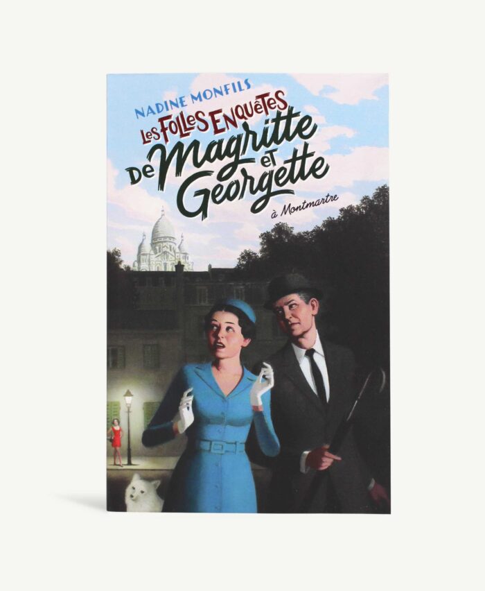 Les Folles Enquêtes de Magritte et Georgette - Tome 7 : À Montmartre